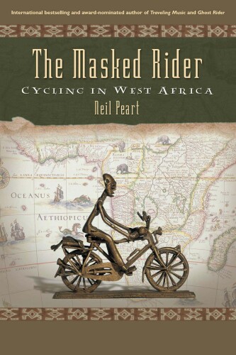 The masked rider : cycling in West Africa