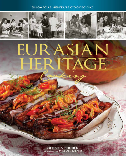 Singapore heritage cookbooks : eurasian heritage cooking