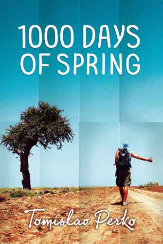 1000 days of spring : travelogue of a hitchhiker