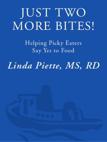 Just two more bites! : helping picky eaters say 