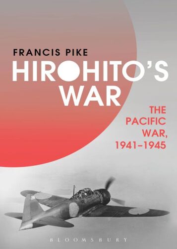 Hirohito's war : the Pacific War, 1941-1945