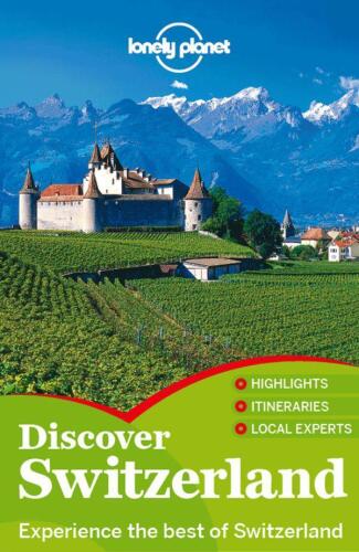 Discover Switzerland 2013 : [experience the best of Switerland]