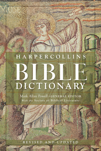 HarperCollins Bible Dictionary, 3rd Revised & Updated Edition