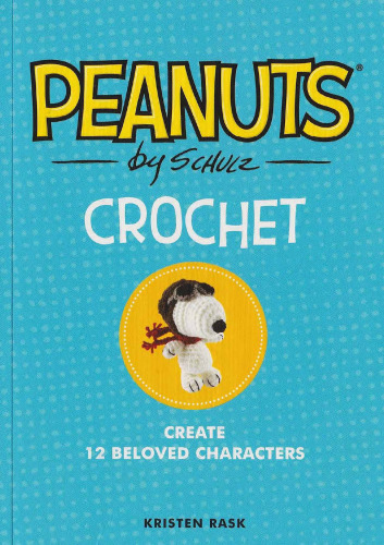 Peanuts crochet : create 12 beloved characters