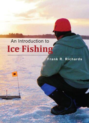 An introduction to ice fishing