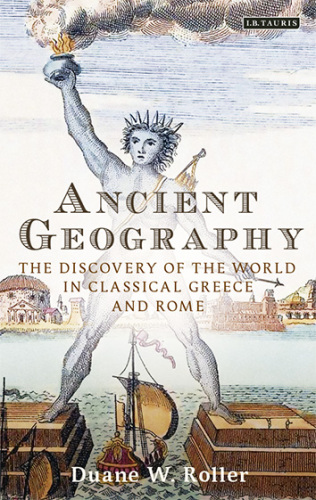 Ancient geography : the discovery of the world in classical Greece and Rome