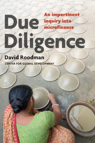 Due diligence : an impertinent inquiry into microfinance