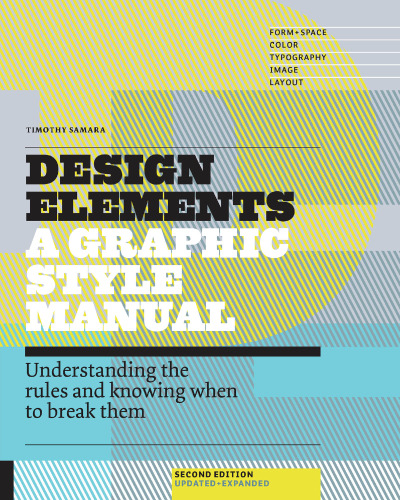 Design Elements: Understanding the rules and knowing when to break them, 2nd Edition