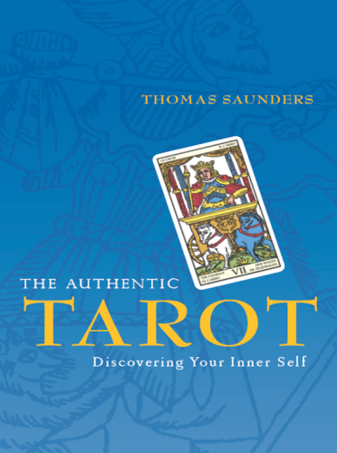 The Authentic Tarot: Discovering Your Inner Self