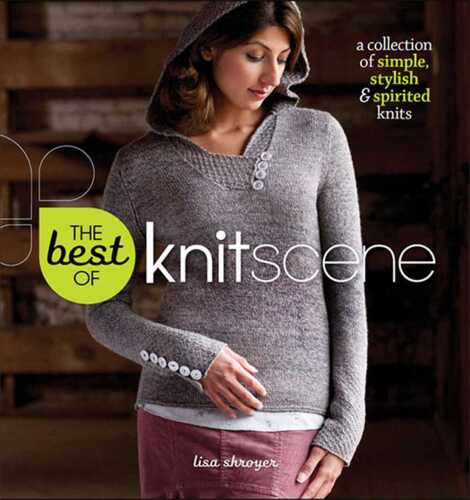 Best of Knitscene; The : a Collection of Simple, Stylish, and Spirited Knits