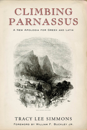 Climbing Parnassus: A New Apologia for Greek and Latin