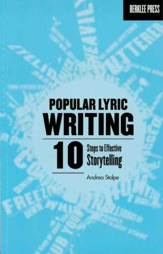 Popular Lyric Writing: 10 Steps to Effective Storytelling