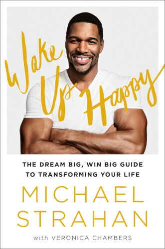 Wake up happy : the dream big, win big guide to transforming your life