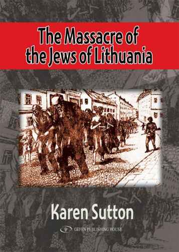 The massacre of the Jews of Lithuania: Lithuanian collaboration in the final solution, 1941-1944