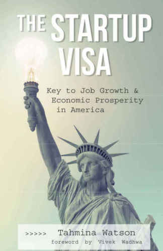 The startup visa : key to job growth and economic prosperity in America