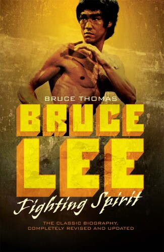 Bruce Lee : fighting spirit