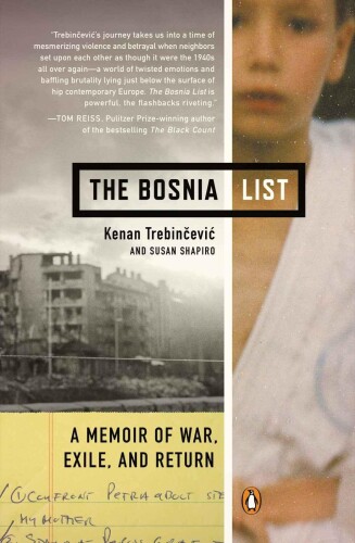 The Bosnia list : a memoir of war, exile, and return