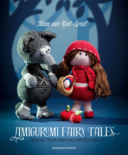 Amigurumi Fairy Tales: Crochet Your Own Enchanted Forest