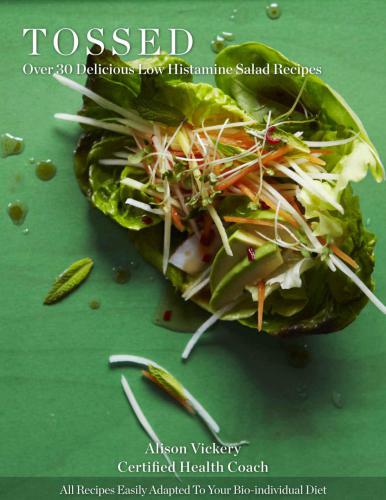 Tossed Over 30 Delicious Low Histamine Salad Recipes