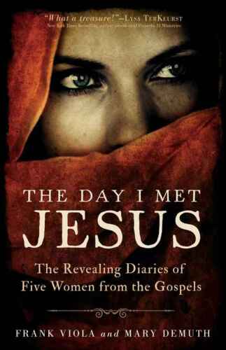 The day I met Jesus : the revealing diaries of five women from the gospels