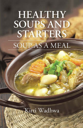 HEALTHY SOUPS AND STARTERS : soup as a meal