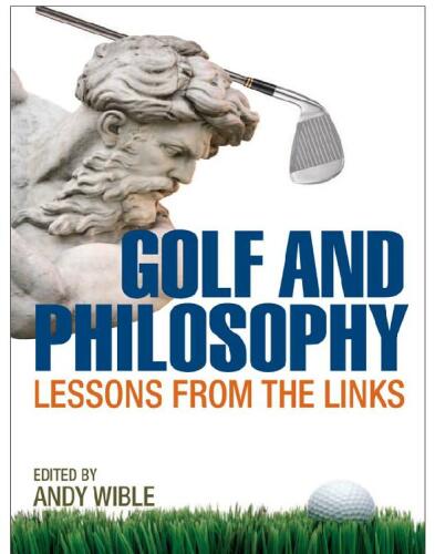 Golf and philosophy : lessons from the links