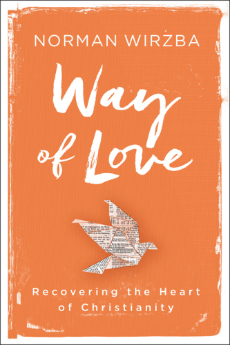 Way of love : recovering the heart of Christianity