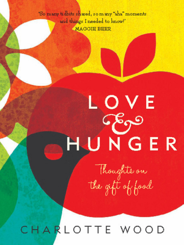 Love and hunger : thoughts on the gift of food