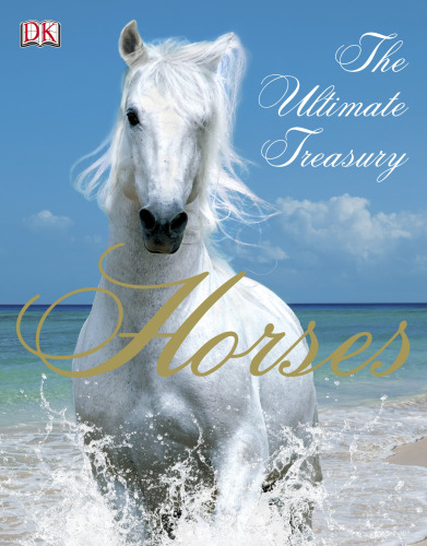 Horses : the ultimate treasury