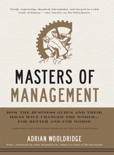 Masters of management : how the business gurus and their ideas have changed the world : for better and for worse