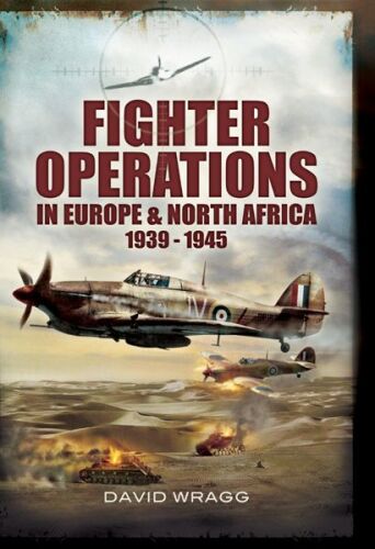 Fighter Operations in Europe and North Africa: 1939-1945