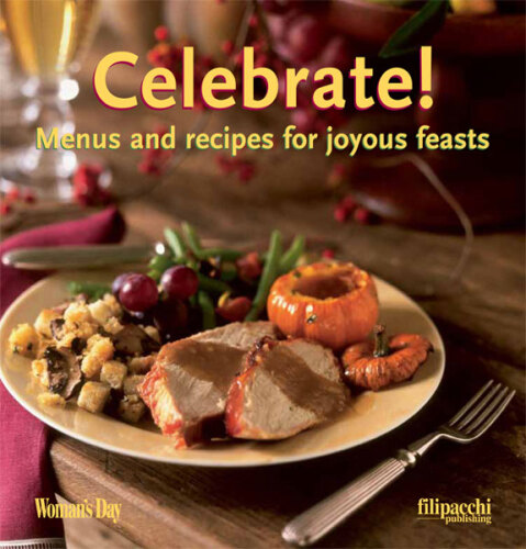 Celebrate! : menus and recipes for joyous feasts