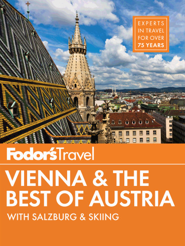 Fodor's Vienna & the Best of Austria: with Salzburg & Skiing in the Alps