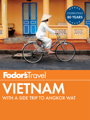 Fodor's Vietnam: with a Side Trip to Angkor Wat