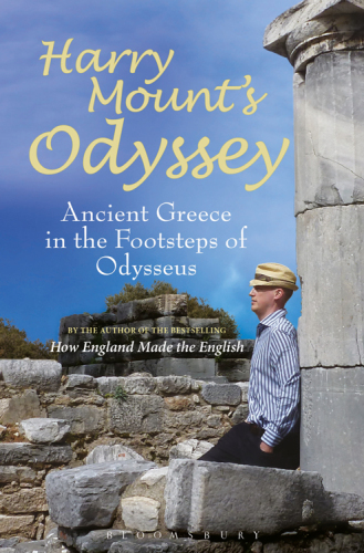 Harry Mount’s odyssey : ancient Greece in the footsteps of Odysseus