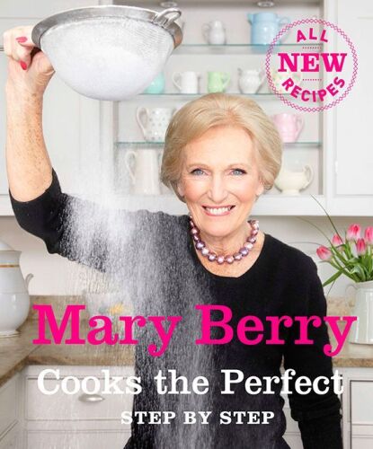 Mary Berry cooks the perfect step by step