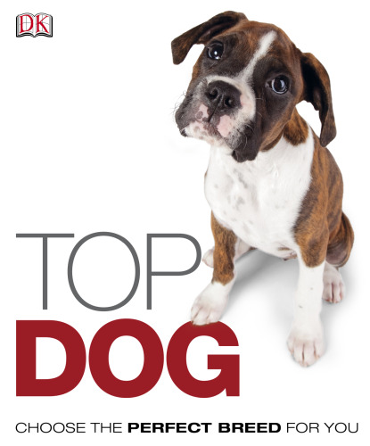 Top Dog: Choosing Your Perfect Breed