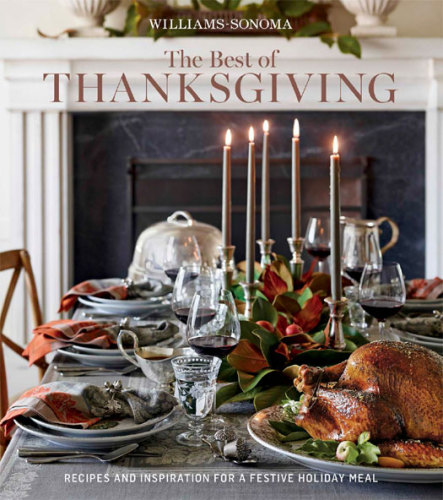 Williams-Sonoma the best of Thanksgiving : recipes and inspration for a festive holiday meal