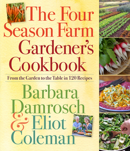 The four season farm gardener’s cookbook : from the garden to the table in 120 recipes