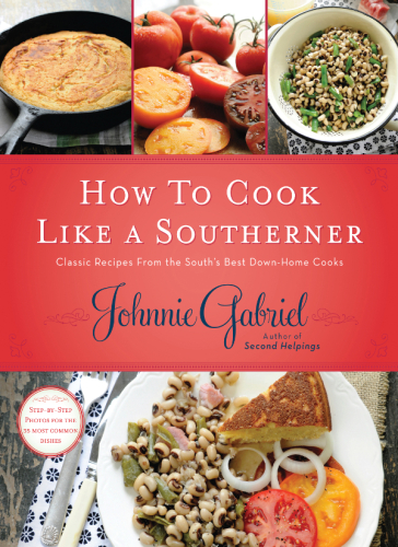 How to cook like a Southerner : classic recipes from the South’s best down-home cooks