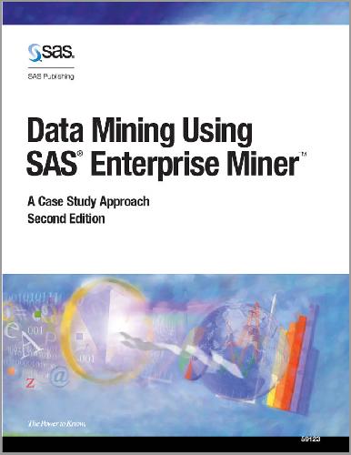 Data Mining Using SAS Enterprise Miner