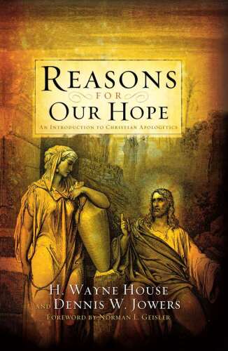 Reasons for our hope : an introduction to Christian apologetics