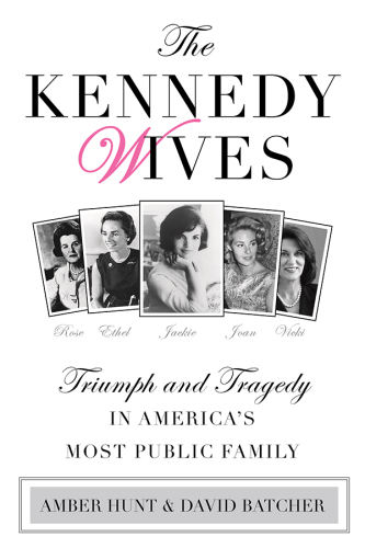 The Kennedy wives : triumph and tragedy in America’s most public family