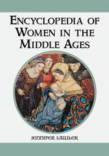 Encyclopedia of women in the Middle Ages