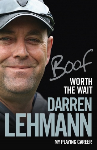 Darren Lehmann : Worth the Wait: My Playing Career