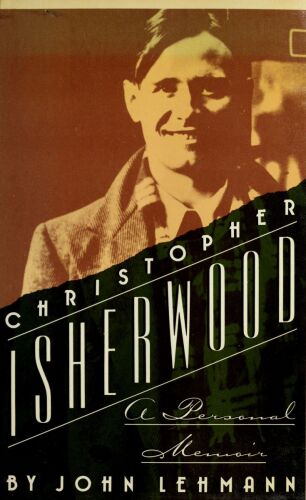 Christopher Isherwood : a personal memoir