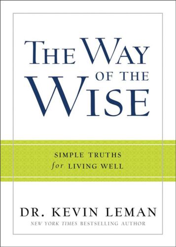 Way of the Wise, The: Simple Truths for Living Well