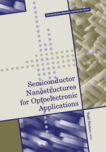 Semiconductor Nanostructures for Optoelectronic Applications