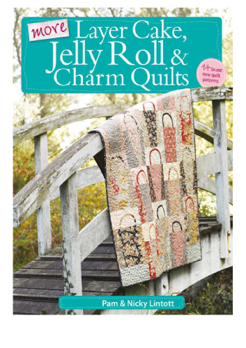 More Layer Cake, Jelly Roll and Charm Quilts