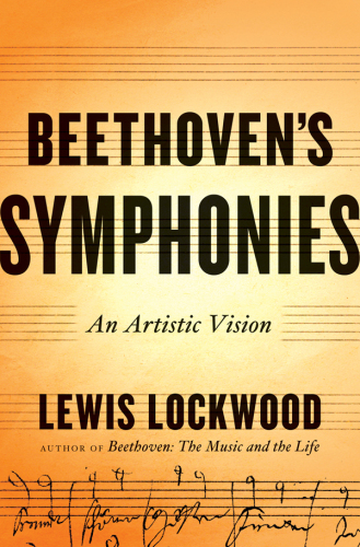 Beethoven’s symphonies : an artistic vision